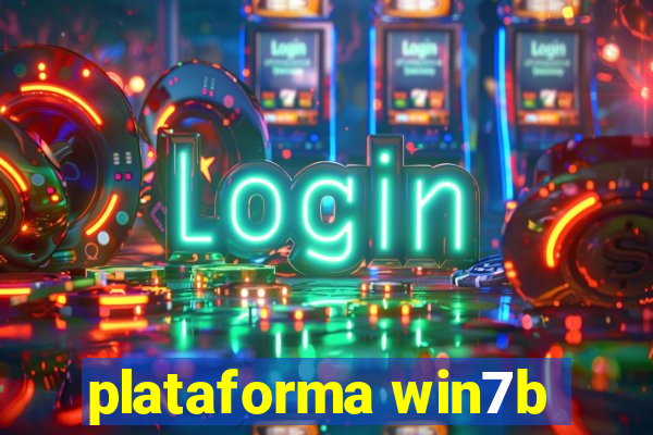 plataforma win7b